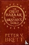 Brett, Peter V. - The Great Bazaar and Brayan’s Gold