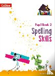 Snashall, Sarah - Spelling Skills Pupil Book 2