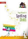 Snashall, Sarah, Whitney, Chris - Spelling Skills Pupil Book 4