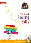 Snashall, Sarah, Whitney, Chris - Spelling Skills Pupil Book 5