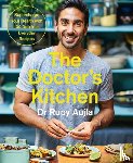 Aujla, Dr Rupy - The Doctor’s Kitchen: Supercharge your health with 100 delicious everyday recipes