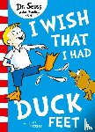 Seuss, Dr. - I Wish That I Had Duck Feet