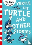 Seuss, Dr. - Yertle the Turtle and Other Stories