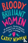 Newman, Cathy - Bloody Brilliant Women