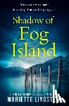 Lindstein, Mariette - Shadow of Fog Island