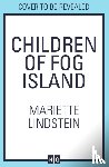 Lindstein, Mariette - Children of Fog Island