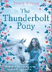 Gregg, Stacy - The Thunderbolt Pony