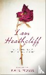  - I Am Heathcliff