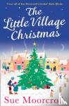 Sue Moorcroft - The Little Village Christmas