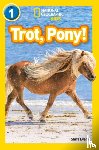 Evans, Shira, National Geographic Kids - Trot, Pony!