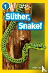 Alinsky, Shelby, National Geographic Kids - Slither, Snake!