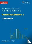 Ackroyd, Louise, McBride, Sharon, Gu, Yimeng - Cambridge International AS & A Level Mathematics Probability and Statistics 2 Student’s Book