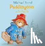 Bond, Michael - Paddington at St Paul’s