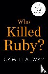 Way, Camilla - Who Killed Ruby?