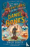 Booth, Owen - The All True Adventures (and Rare Education) of the Daredevil Daniel Bones