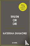 Diamond, Katerina - Truth or Die