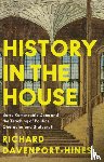 Davenport-Hines, Richard - History in the House