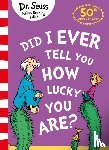 Seuss, Dr. - Did I Ever Tell You How Lucky You Are?