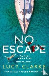 Clarke, Lucy - No Escape