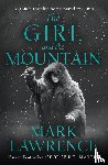 Lawrence, Mark - The Girl and the Mountain