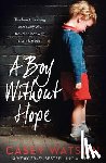 Watson, Casey - A Boy Without Hope