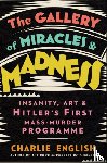 English, Charlie - The Gallery of Miracles and Madness