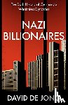 Jong, David de - Nazi Billionaires: The Dark History of Germany’s Wealthiest Dynasties