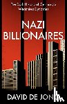 Jong, David de - Nazi Billionaires: The Dark History of Germany’s Wealthiest Dynasties