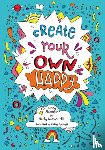 Alexander, Penny, Goddard-Hill, Becky - Create your own happy