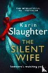 Slaughter, Karin - The Silent Wife