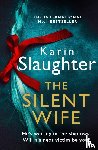 Karin Slaughter - The Silent Wife