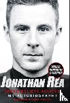Rea, Jonathan - Dream. Believe. Achieve. My Autobiography