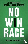 Derek A. Bardowell - No Win Race