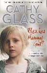 Glass, Cathy - Where Has Mummy Gone?