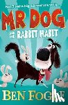 Fogle, Ben, Cole, Steve - Mr Dog and the Rabbit Habit