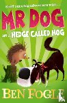 Fogle, Ben, Cole, Steve - Mr Dog and a Hedge Called Hog