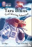 Rajan, Lisa - Tara Binns: Trail-blazing Astronaut
