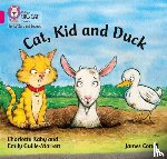 Raby, Charlotte, Guille-Marrett, Emily - Cat, Kid and Duck