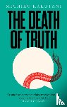 Kakutani, Michiko - The Death of Truth