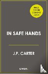Carter, J. P. - In Safe Hands