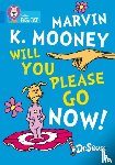 Seuss, Dr. - Marvin K. Mooney Will You Please Go Now!