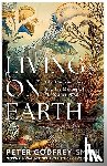 Godfrey-Smith, Peter - Living on Earth