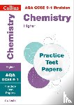 Collins GCSE - AQA GCSE 9-1 Chemistry Higher Practice Papers