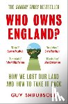 Shrubsole, Guy - Who Owns England?