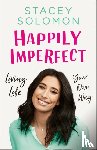 Solomon, Stacey - Happily Imperfect
