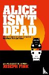 Fink, Joseph - Alice Isn’t Dead