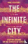 Kishtainy, Niall - The Infinite City