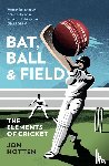 Hotten, Jon - Bat, Ball and Field