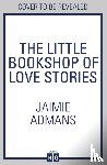 Admans, Jaimie - The Little Bookshop of Love Stories