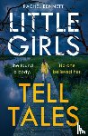 Bennett, Rachel - Little Girls Tell Tales